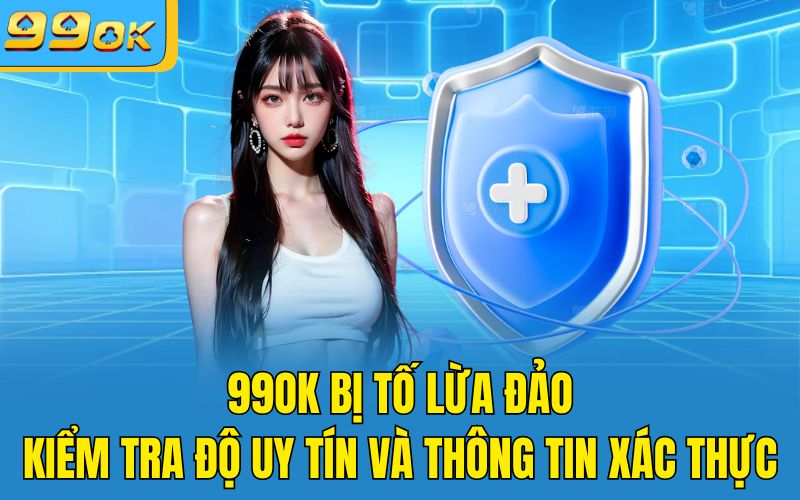 99OK Bị Tố Lừa Đảo: Kiểm Tra Độ Uy Tín Và Thông Tin Xác Thực