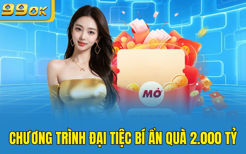Chương trình đại tiệc bí ẩn quà 2.000 tỷ