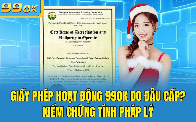 Giấy Phép Hoạt Động 99OK Do Đâu Cấp? Kiểm Chứng Tính Pháp Lý